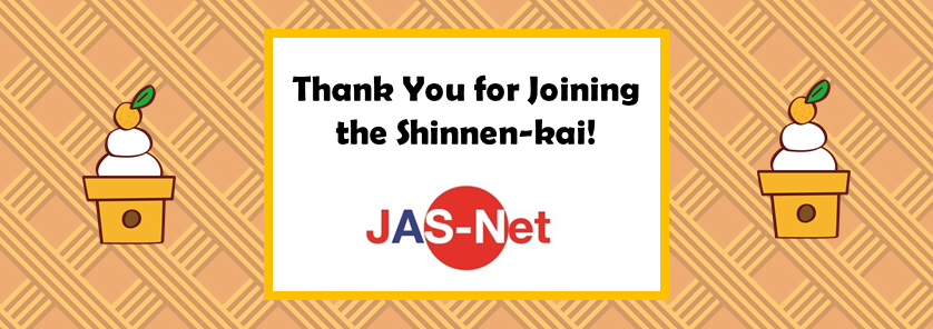 Thank You for Joining the JAS-NET Shinnen-kai!